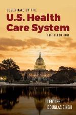 Essentials of the U.S. Health Care System