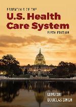 Essentials of the U.S. Health Care System