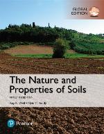 The Nature and Properties of Soils, Global Edition