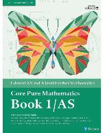 Edexcel AS and A level Further Mathematics Core Pure Mathematics Book 1/AS Textbook + e-book (A level Maths and Further Maths 2017)