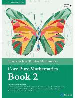 Edexcel A level Further Mathematics Core Pure Mathematics Book 2 Textbook + e-book (A level Maths and Further Maths 2017)