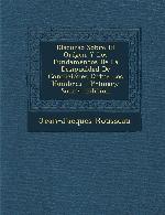 Discurso Sobre El Origen y Los Fundamentos de La Desigualdad de Condiciones Entre Los Hombres - Primary Source Edition (Spanish Edition)