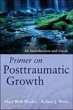 Primer on Posttraumatic Growth