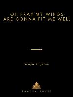 Oh Pray My Wings Are Gonna Fit Me Well