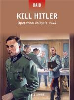 Kill Hitler - Operation Valkyrie 1944