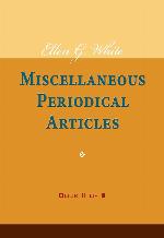 Ellen G. White Miscellaneous Periodical Articles Book II Of III