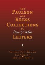 The Paulson And Kress Collections Of Ellen G. White Letters