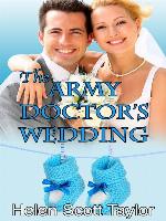 The Army Doctor's Wedding (Army Doctor's Baby #2)