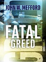 Fatal Greed (Greed Series #1)