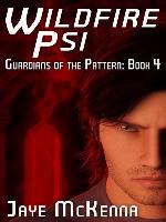 Wildfire Psi (Guardians of the Pattern, Book 4)