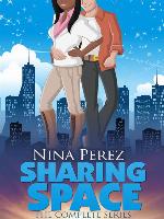 Sharing Space (The Complete Series)