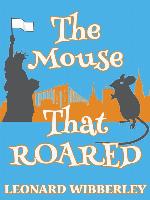 The Mouse That Roared (The Grand Fenwick Series, Book 1)