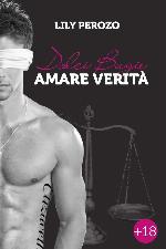 Dolci Bugie, Amare Verit&agrave; (Italian Edition)