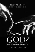 Playing God? : genetic determinism and human freedom