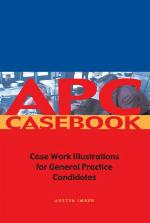 APC Case Book : Casework Illustrations for General Practice Candidates.