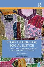 Storytelling for social justice connecting narrative and the arts in antiracist teaching