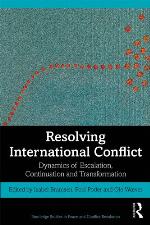 Resolving international conflict : dynamics of escalation, continuation and transformation