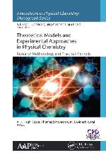 Theoretical models and experimental approaches in physical chemistry : research methodology and practical methods