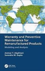 Warranty and preventive maintenance for remanufactured products : modeling and analysis
