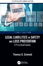 Legal liabilities in safety and loss prevention a practical guide