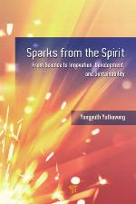 Sparks from the spirit from science to innovation, development, and sustainability