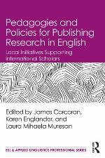 Pedagogies and policies for publishing research in English : local initiatives supporting international scholars