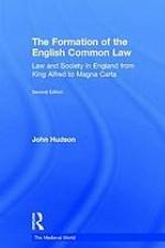 The formation of the English common law : law and society in England from King Alfred to Magna Carta