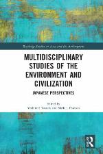 Multidisciplinary studies of the environment and civilization : Japanese perspectives