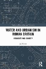 Water and Urbanism in Roman Britain