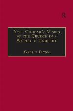 Yves Congar's vision of the church in a world of unbelief