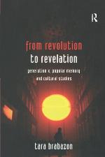 From Revolution to Revelation : Generation X, Popular Memory and Cultural Studies.