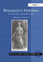 Boccaccio's Heroines : Power and Virtue in Renaissance Society.