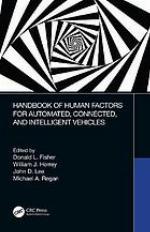 Handbook of Human Factors for Automated, Connected, and Intelligent Vehicles
