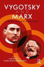 Vygotsky and Marx : towards a Marxist psychology