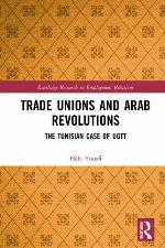 Trade unions and Arab revolutions : the Tunisian case of UGTT