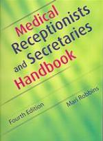 Medical Receptionists and Secretaries Handbook, 4th Edition
