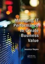 Managing It Performance to Create Business Value