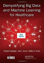 Demystifying Big Data and Machine Learning for Healthcare