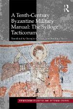 A tenth-century Byzantine military manual : the Sylloge tacticorum