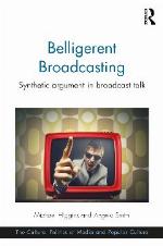 Belligerent broadcasting : synthetic argument in broadcast talk