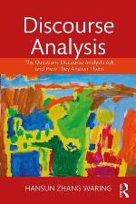 Discourse analysis : the questions discourse analysts ask and how they answer them