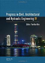 Progress in Civil, Architectural and Hydraulic Engineering IV