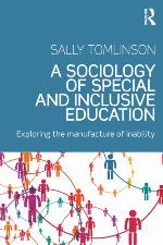 A sociology of special and inclusive education : exploring the manufacture of inability