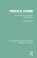 Female crime the construction of women in criminology