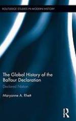 The global history of the Balfour Declaration : declared nation