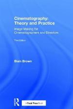 Cinematography : Theory and Practice, 3rd Edition