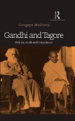 Gandhi and Tagore : politics, truth and conscience