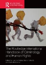 The Routledge international handbook of criminology and human rights