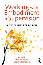 Working with embodiment in supervision : a systemic approach