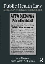Public health law : ethics, governance, and regulation